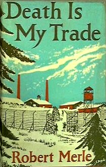 Death Is My Trade (1952), Robert&nbsp;Merle