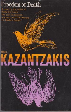 Freedom and Death (1953), Nikos&nbsp;Kazantzakis