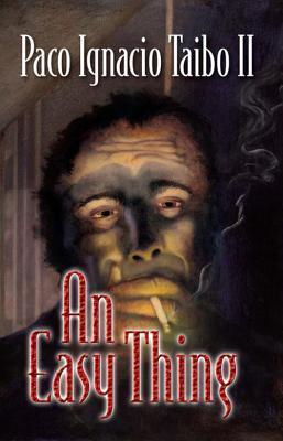 An Easy Thing (1977), Paco Ignacio Taibo&nbsp;II