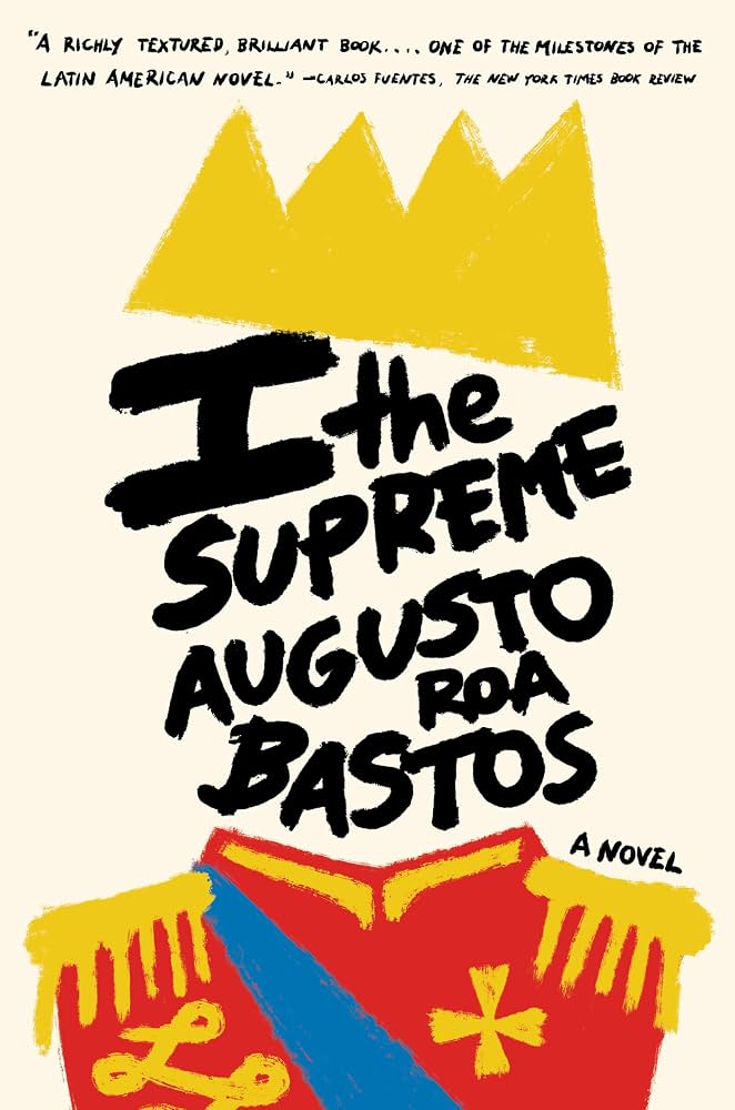 I the Supreme (1974), Augusto Roa&nbsp;Bastos