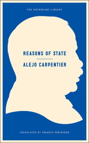 Reasons of State (1974), Alejo&nbsp;Carpentier